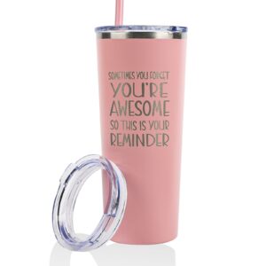 BSLAEEYS Inspirational Gifts for Women –“Sometimes You Forget You’re Awesome Thank You Gifts Birthday Gifts for Coworker, Best Friend, Mom, Wife, Sister-22 Oz Insulated Tumbler（Pink）