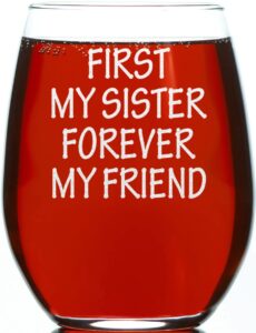 carvelita first my sister forever my friends 15oz engraved stemless wine glass, sarcastic gifts for best friends, best gift for sister, funny gift idea