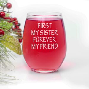 CARVELITA First My Sister Forever My Friends 15oz Engraved Stemless Wine Glass, Sarcastic Gifts For Best Friends, Best Gift For Sister, Funny Gift Idea