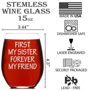 CARVELITA First My Sister Forever My Friends 15oz Engraved Stemless Wine Glass, Sarcastic Gifts For Best Friends, Best Gift For Sister, Funny Gift Idea