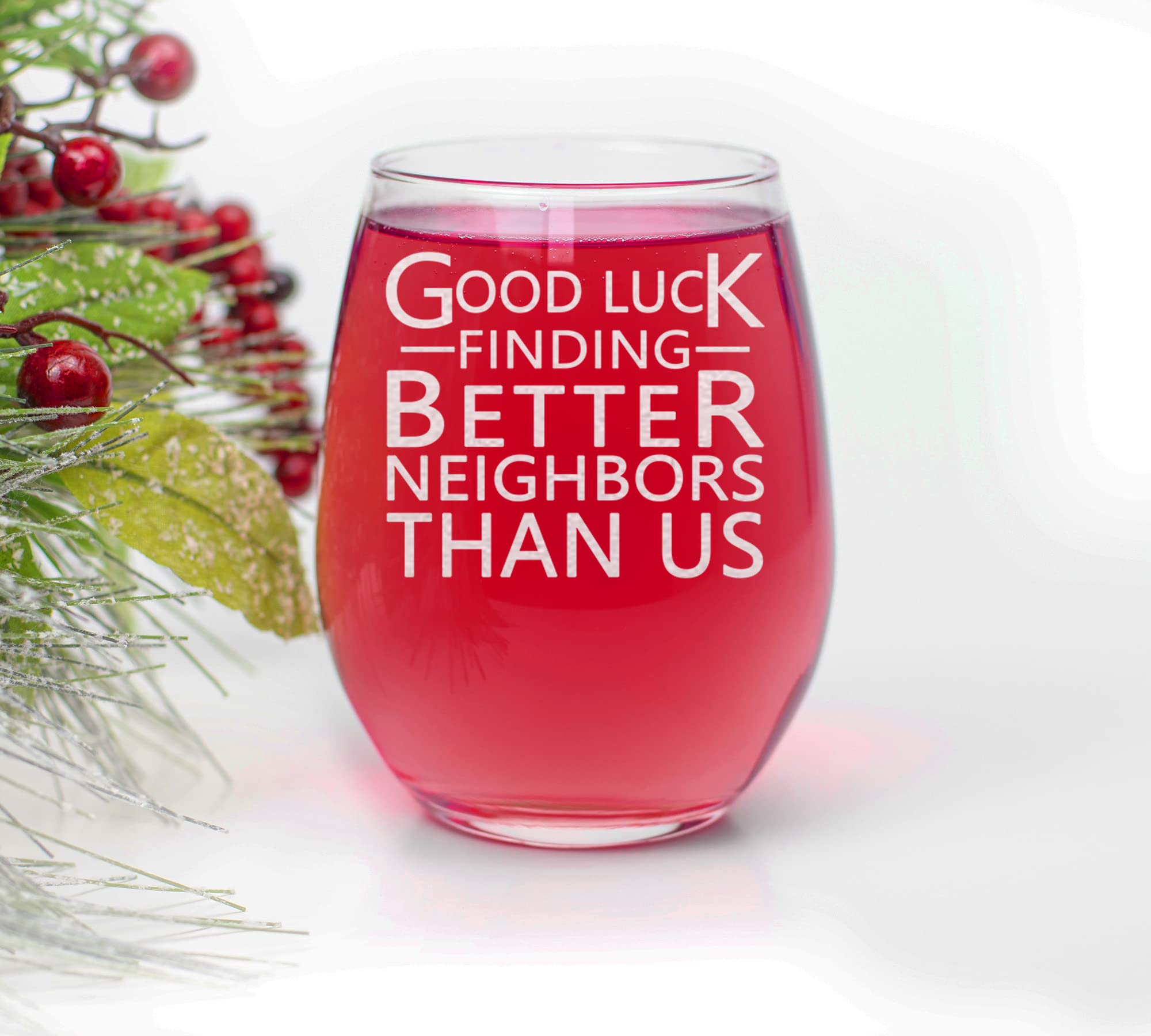 CARVELITA Good Luck Finding Better Neighbors Than Us, 150z Stemless Wine Glass, Funny Farewell Gift For The Best Neighbor Moving Away, For Neighbor