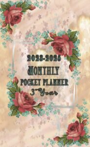 2023-2025 monthly pocket planner: 3-year monthly planner jan 2023-dec 2025 . 4 x 6.5 in