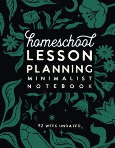 homeschool lesson planning minimalist notebook (mystic series): 12 month, 52 week undated planner by schoolnest