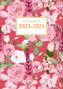 planner 2023-2024: a4 weekly and monthly organizer from may 2023 to april 2024 | exotic botanical flower design red