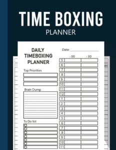 time boxing journal: time boxing planner 2022-2023, planner 2023-2024 time block, daily time block planner, time box planner, the time box planner