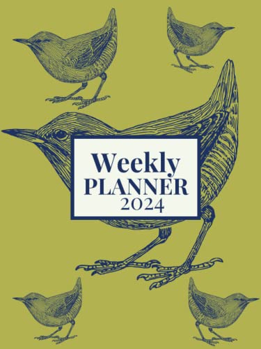 2024 Weekly Birds Planner: Large One Year Monthly Planner From January 2024 to December 2024 (12 Months) With Federal Holidays | Monthly Weekly Agenda & Schedule Organizer | Planner for Birds Lovers