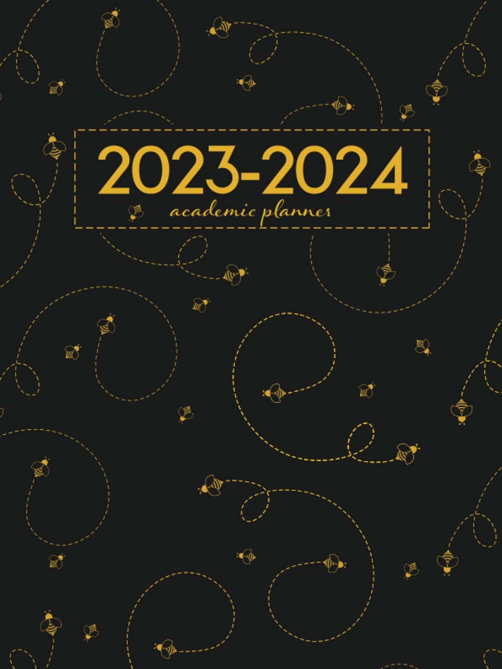 Academic Planner 2023-2024 Large | Cute Little Bumble Bees Buzzing on Black: July - June | Weekly & Monthly | US Federal Holidays and Moon Phases