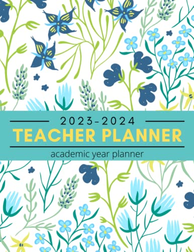 Teacher Planner2023-2024: Weekly and Monthly Calendar Agenda | Academic Year - july 2023 To June 2024