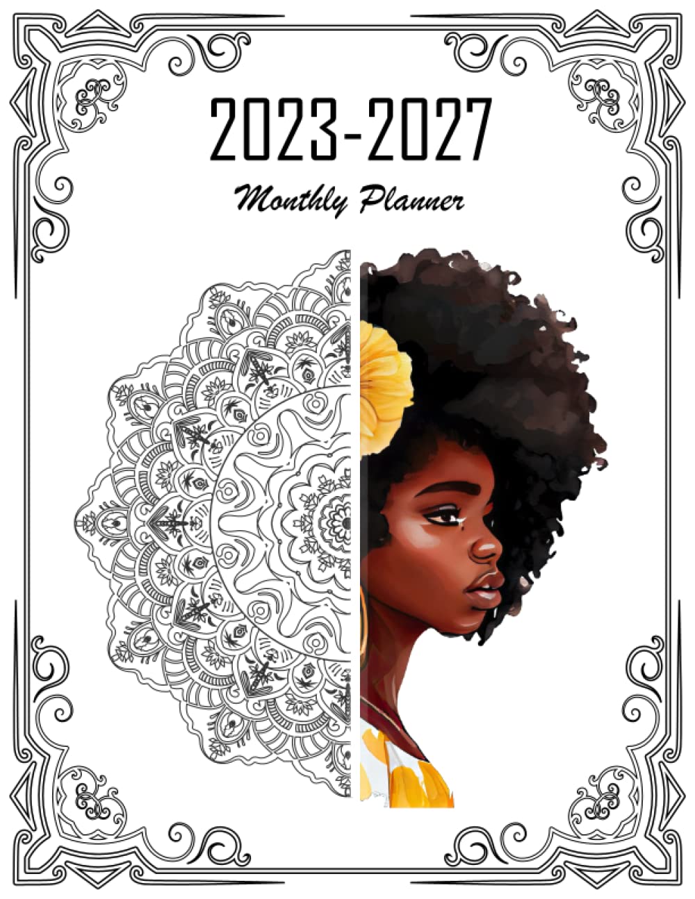 Black Women Planner 2023-2027 Monthly Planner: Five year Planner for Black Women | 60 Months Calendar and Organizer Jan 2023-Dec 2027 For African American Women