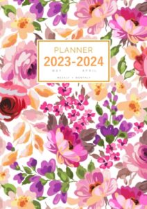 planner 2023-2024: a4 weekly and monthly organizer from may 2023 to april 2024 | painted colorful flower design white