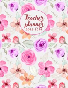 teacher planner2023-2024: weekly and monthly calendar agenda | academic year - july 2023 to june 2024