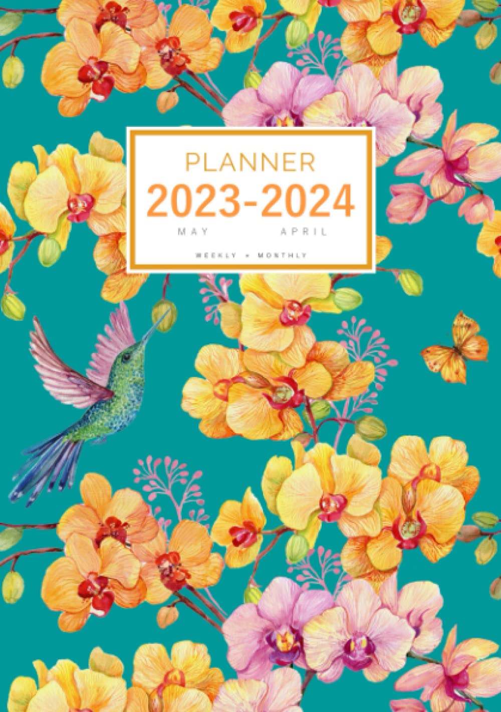 Planner 2023-2024: A5 Small Weekly and Monthly Organizer from May 2023 to April 2024 | Hummingbird and Orchid Flower Design Teal