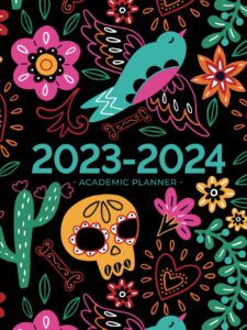 academic planner 2023-2024 large | dia de los muertos hardcover: july - june | weekly & monthly | us federal holidays and moon phases