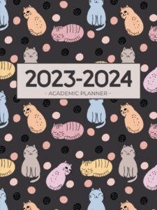 academic planner 2023-2024 large | cute cats playing with balls: july - june | weekly & monthly | us federal holidays and moon phases