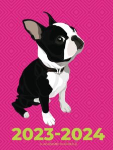 academic planner 2023-2024 large | adorable boston terrier on pink hardcover: july - june | weekly & monthly | us federal holidays and moon phases