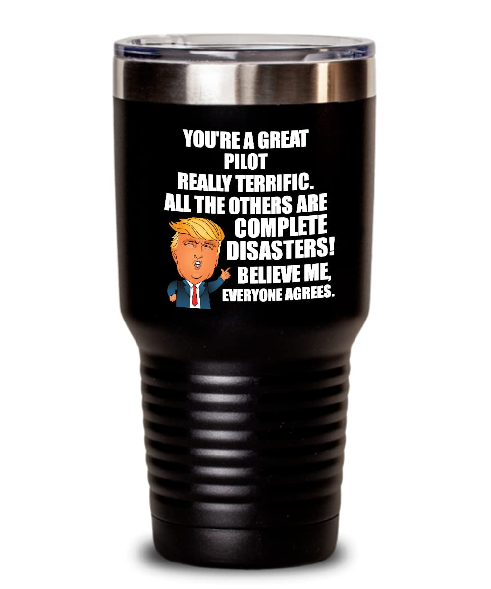 Trump Pilot Tumbler Funny Gift For Pilot Coworker Gag Great President Fan Potus Quote Office Joke Insulated Cup With Lid Black 30 Oz