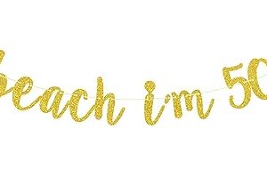 Beach I’m 50 Banner, Happy 50th Birthday Banner, Cheers to 50 Years Banner Decor, Straight Outta 1973 Banner, Fiftylicious Sign Party Decoration Supplies Gold Glitter