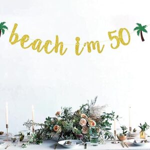 Beach I’m 50 Banner, Happy 50th Birthday Banner, Cheers to 50 Years Banner Decor, Straight Outta 1973 Banner, Fiftylicious Sign Party Decoration Supplies Gold Glitter