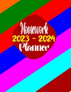 homework planner 2023-2024: assignment planner 2023-2024 academic year for elementary, middle, high school & college student | large size | multicolor cover design