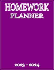homework planner 2023-2024: assignment planner 2023-2024 academic year for elementary, middle, high school & college student | large size | simple purple cover design