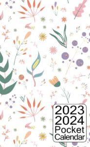 2023-2024 pocket calendar: monthly planner schedule for purse | 18 months from july 2023 to december 2024 | floral cover.