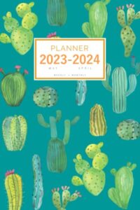planner 2023-2024: 6x9 weekly and monthly organizer from may 2023 to april 2024 | cactus flower bird design teal