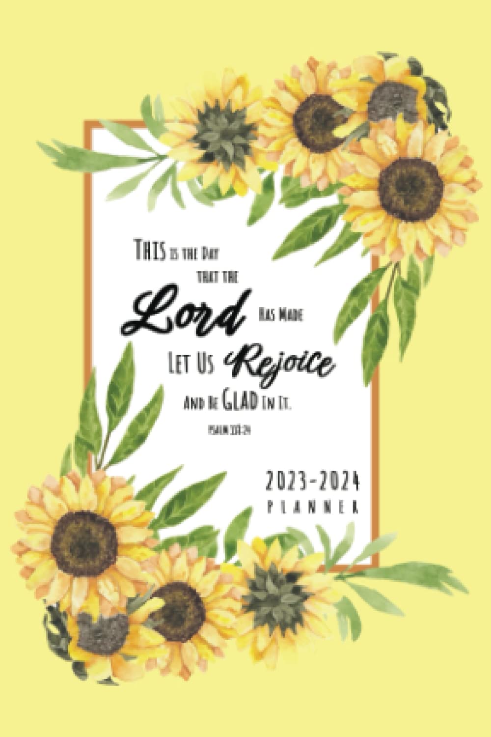 2023-2024 Pocket Calendar for Purse: 2 Yr Christian based 4x6 Planner with Monthly Calendars, Inspiring Bible Verses, Blank Lined Pages for Appointments, To Do’s, notes, Sunflowers, Rejoice