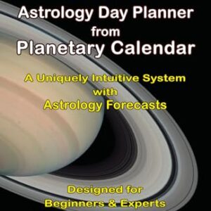 2024 Astrology Day Planner from Planetary Calendar.: A Uniquely Intuitive System with Astrology Forecasts