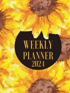 weekly sunflower planner 2024: large one year monthly planner from january 2024 to december 2024 (12 months) with federal holidays | monthly weekly ... organizer | planner for sunflowers lovers