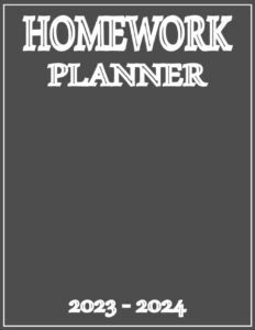 homework planner 2023-2024: assignment planner 2023-2024 academic year for elementary, middle, high school & college student | large size | simple gray cover design