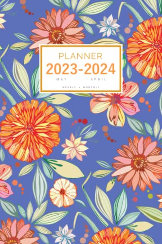 Planner 2023-2024: 6x9 Weekly and Monthly Organizer from May 2023 to April 2024 | Creative Colorful Aster Flower Design Blue