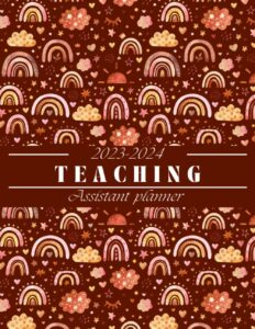 a4 teaching assistant planner 2023-2024: large weekly and monthly teacher organizer calendar | lesson plan grade and record books for teachers