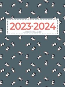 academic planner 2023-2024 large | cute penguins can fly: july - june | weekly & monthly | us federal holidays and moon phases