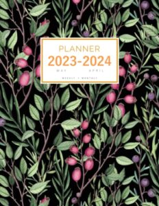 planner 2023-2024: 8.5 x 11 weekly and monthly organizer from may 2023 to april 2024 | wild herb berry garden design black