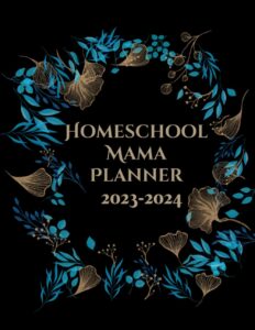 homeschool mama planner 2023-2024: a simple homeschool planner july 2023- june2024| weekly & monthly lesson planner for teaching multiple kids (up to 6 students) | blue gold watercolor