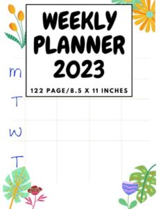 weekly planner 2023-2024 including to do list: weekly planner notebook from april 2023 to december 2023, 122 pages, 8.5 x 11 inches