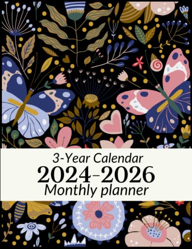 024-2026 Monthly and Weekly Planner: Beautiful Butterflies Cover| Three Year Calendar, 36 Months schedule and Organizer from January 2024 to December 2026