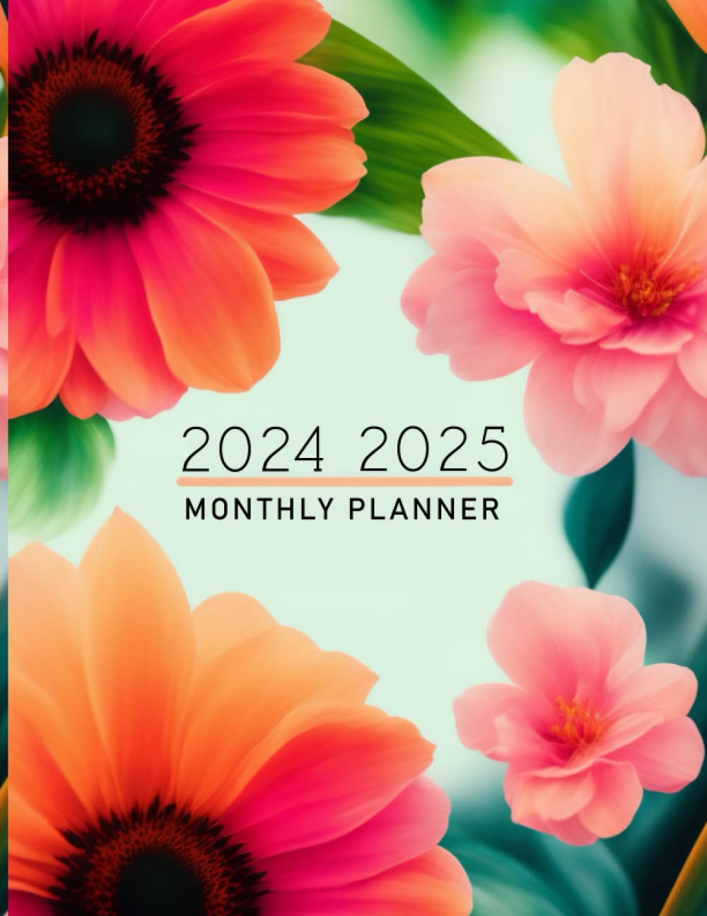 2024-2025 Monthly Planner: Plan Your Way to Success with Our Large Floral Two-Year Agenda Organizer Diary | 24 Months from January 2024 to December 2025 .