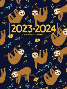 academic planner 2023-2024 large | cute sloths sleeping and hanging around: july - june | weekly & monthly | us federal holidays and moon phases