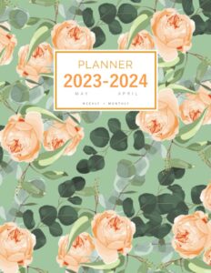planner 2023-2024: 8.5 x 11 weekly and monthly organizer from may 2023 to april 2024 | eucalyptus branch rose flower design green