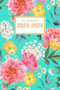 planner 2023-2024: 6x9 weekly and monthly organizer from may 2023 to april 2024 | peony summer flower design turquoise