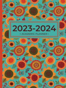 academic planner 2023-2024 large | funky sunflower teal garden: july - june | weekly & monthly | us federal holidays and moon phases