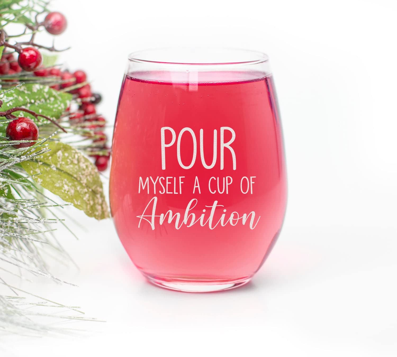 HTDesigns Pour Myself A Cup Of Ambition Stemless Wine Glass Funny Gift For Best Friend