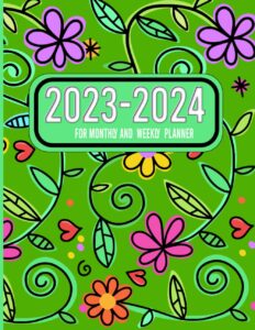 2023-2024 monthly and weekly planner: 18 months (july 2023 through december 2024) with holidays, organize agenda schedule yearly, contact information, passwords log and birthday tracking
