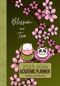 blossom and tea 2023-2024 academic planner (weekly and monthly): 18-month cute and elegant dotted cherry blossom agenda for girls, teens, and college students (july 2023 to december 2024)