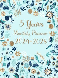 2024-2028 monthly planner 5 years: calendar 60 months organizer and planning 2024-2028, 5 years calendar and schedule ahead for your project, 171 pages.