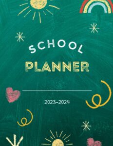 school planner 2023 2024: student organizer (september 2023/june 2024) primary - middle school - high school | 1 week on 2 pages | size 8.5” x 11”... for back to school