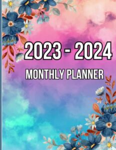 2023-2024 floral monthly planner: two-year calendar daily and monthly schedule organizer 24 months from january 2023 through december 2024