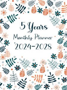 2024-2028 monthly planner 5 years: calendar 60 months organizer and planning 2024-2028, 5 years calendar and schedule ahead for your project, 171 pages.