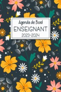 agenda de bord enseignant 2023-2024: organisateur professeur semainier | planifier et organiser l'année scolaire 2023-2024 | 2 pages = 1 semaine | 12 ... x 22.86 cm] | 175 pages (french edition)